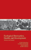 Ecological Destruction, Health, and Development