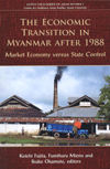The Economic Transition in Myanmar after 1988